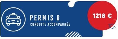 Permis B conduite accompagnée 1218 euros