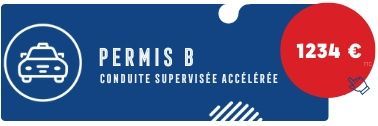 Permis B conduite supervisée accéléré 1234 euros